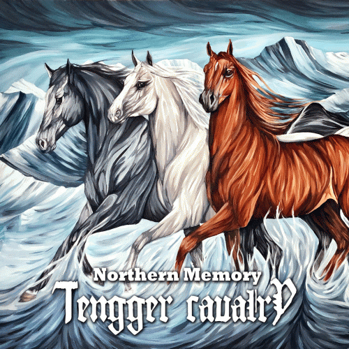 Tengger Cavalry : Northern Memory